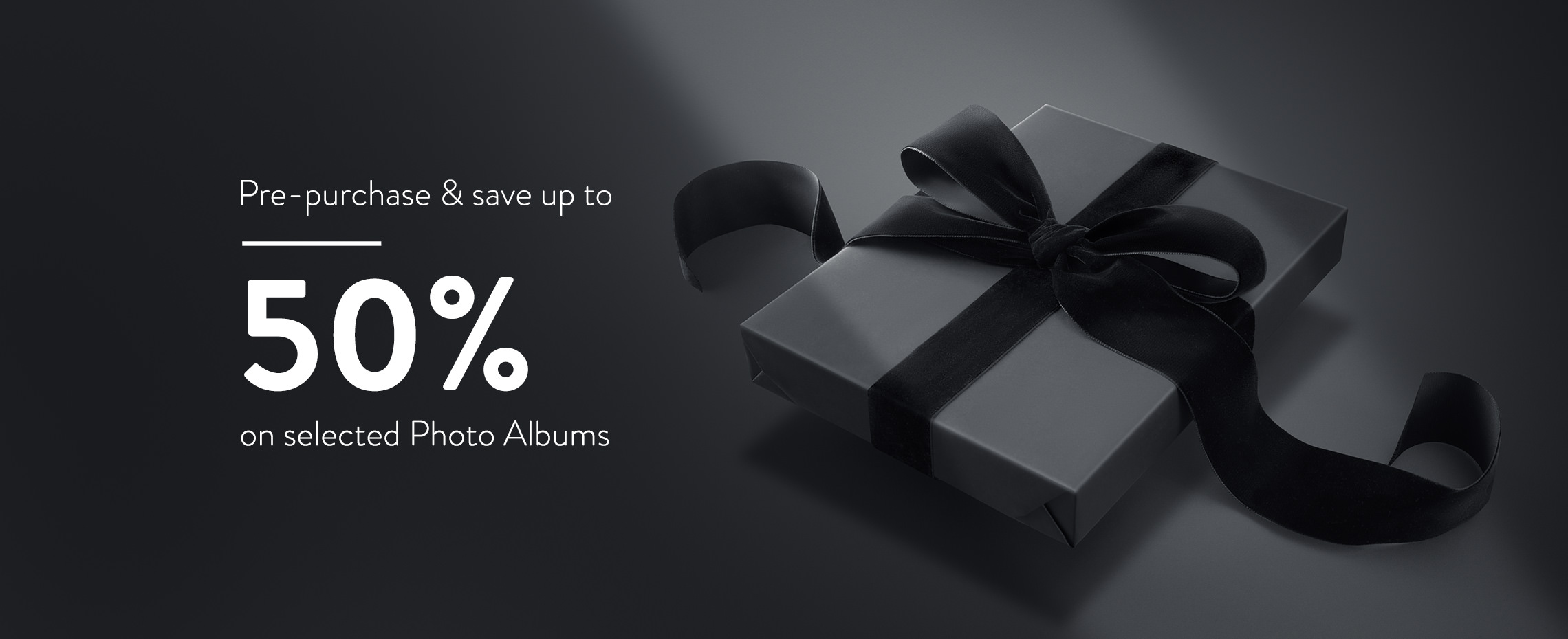 Pre-purchase and save up to 50% on selected Photo Albums